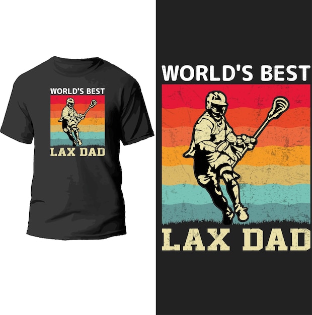 world's best lax dad t shirt design.