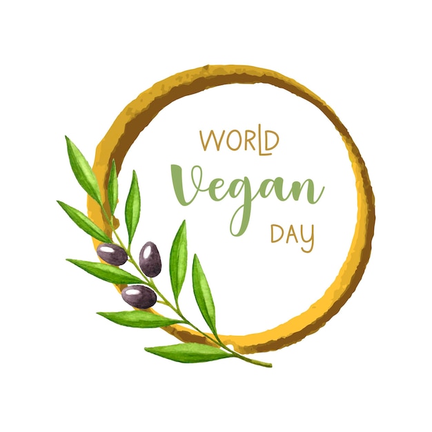 World Vegan Day round watercolor frame with olive branch aquarelle,for poster congratulations banner