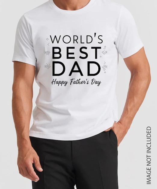 Worlds Best Dad Happy Fathers day t shirt Design