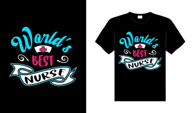 Worlds best Nurse Tshirt design typography lettering merchandise design