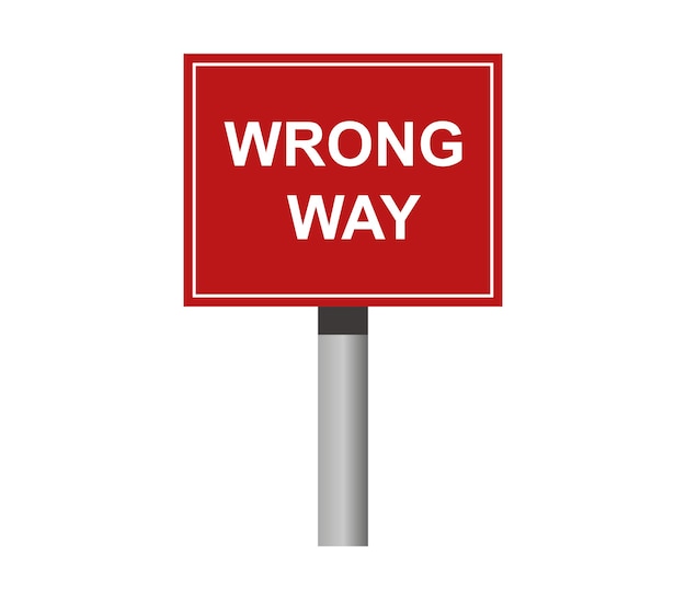 Wrong way sign