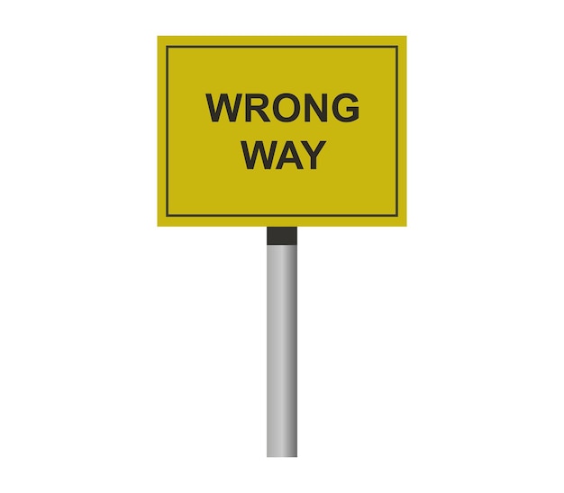 Wrong way sign