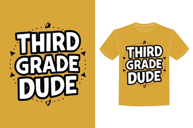 Vector a yellow t shirt with the word third grade dude