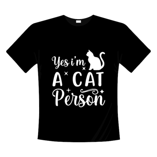 Yes I'm a cat person funny lettering quotes t-shirt design