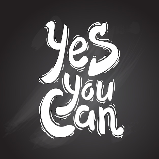 Yes you can Hand drawn motivation phrase lettering