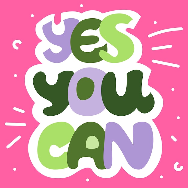 Yes You Can an inspirational slogan Handwritten motivational lettering Modern Vector illustration