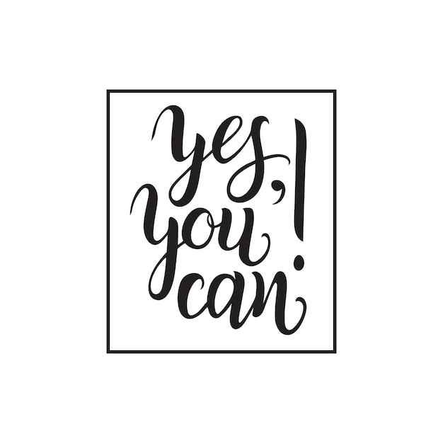 Yes You can vector hand lettering typography poster Motivational quote banner Modern inspirational calligraphy illustration for print etc