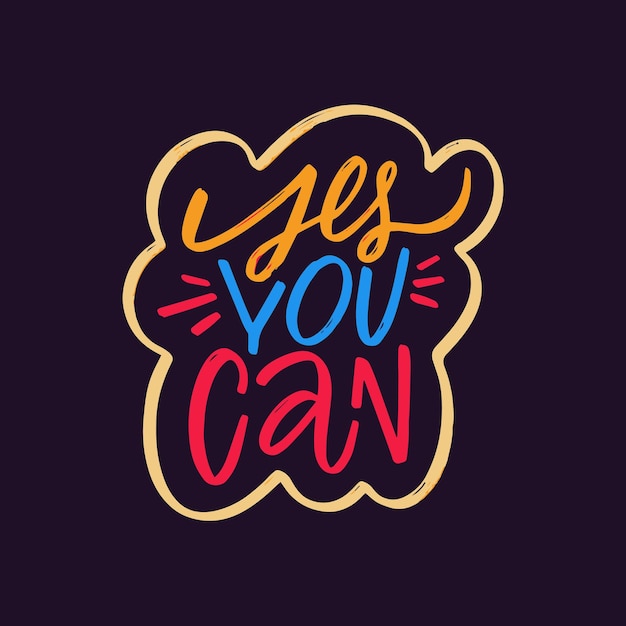 Vector yes you can a vibrant colorful lettering phrase set against a sleek black background