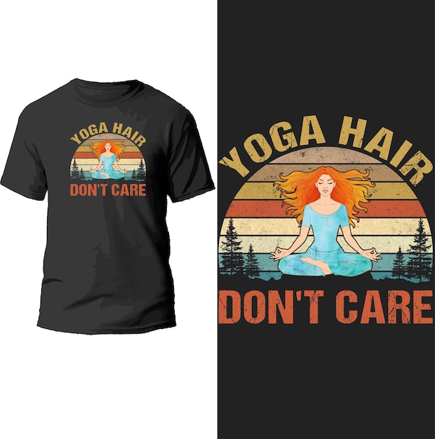 yoga hair don't care t shirt design