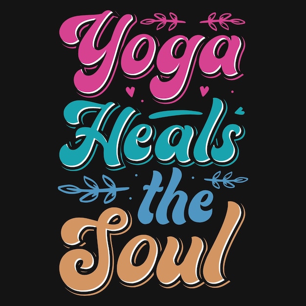 Yoga heals the soul best typography tshirt design