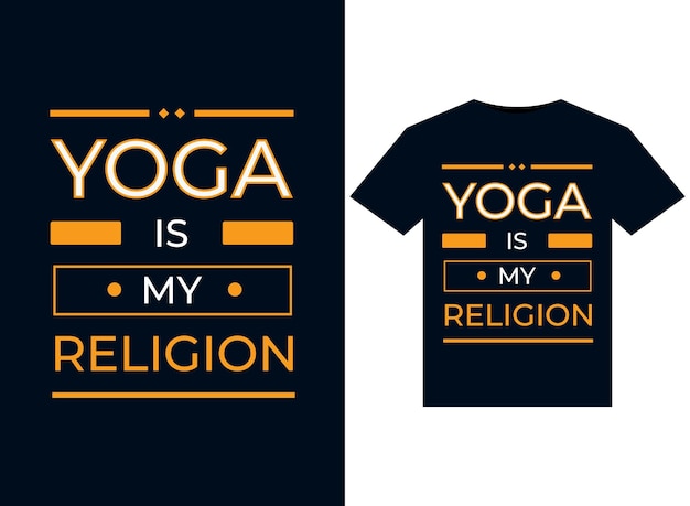 YOGA IS MY RELIGION illustration for print-ready T-Shirts design