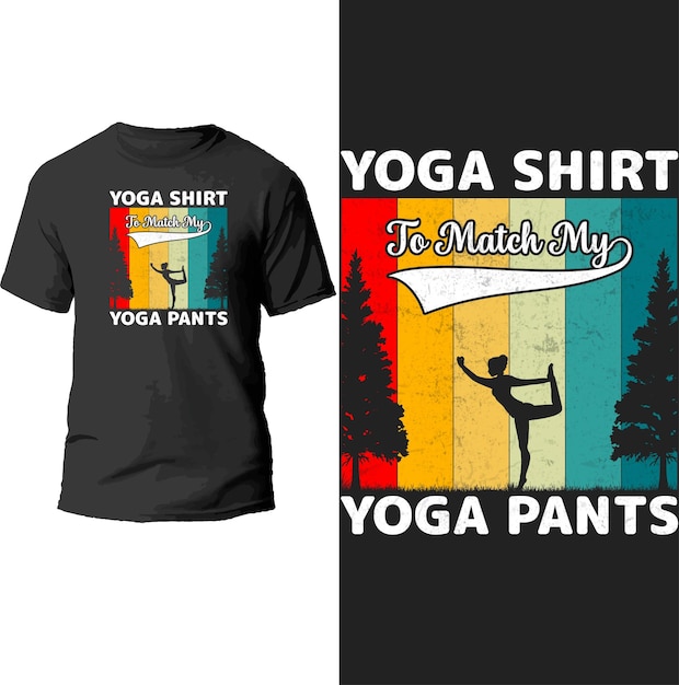 yoga shirt to match my yoga pants t shirt design