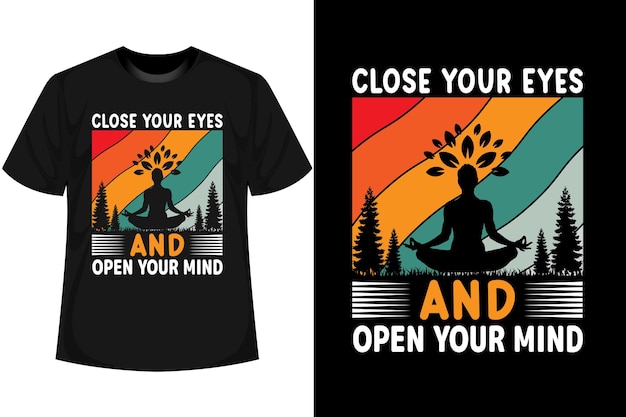 Yoga t shirt design Close your eyes and open your mind