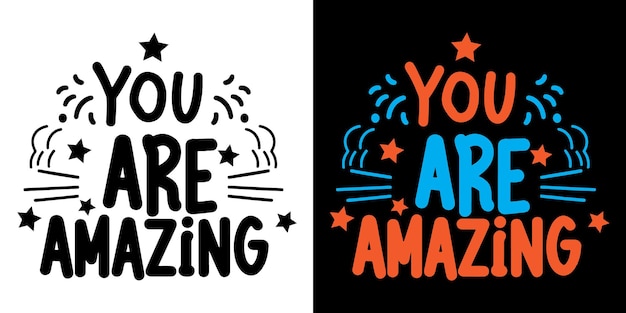 You are amazing Handwritten Vector Typography With Calligraphy Text