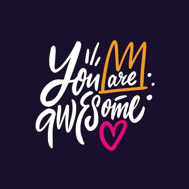 You are Awesome. Hand drawn colorful cartoon style vector illustration.