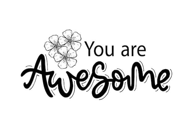 You are awesome Positive quote handwritten