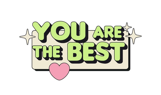 You Are The Best Retro Colorful bold Sticker Text