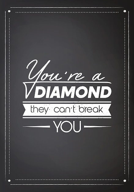 You are a Diamond They Can not Treak You Vector Typographic Quote Poster on Black Board Gemstone Diamond Sparkle Jewerly Concept Motivational Inspirational Poster Typography Lettering