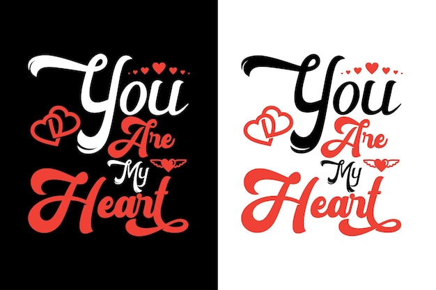 You are my heart. Valentine's day lovely romantic vector design template