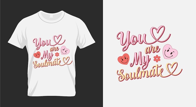 You are my soulmate Valentine's Day Sublimation Design