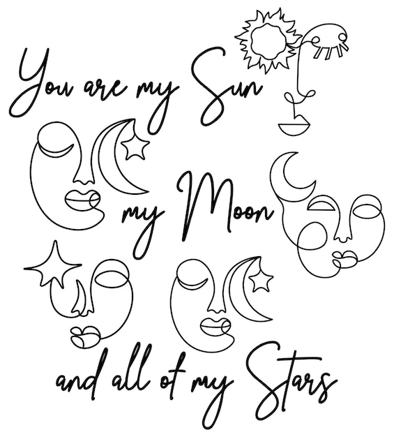 You are my sun my moon and all of my stars universe quote design