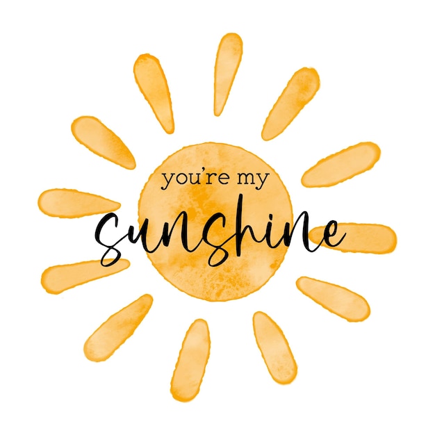 You are my sunshine Watercolor textured simple vector sun icon Vector cute greeting card