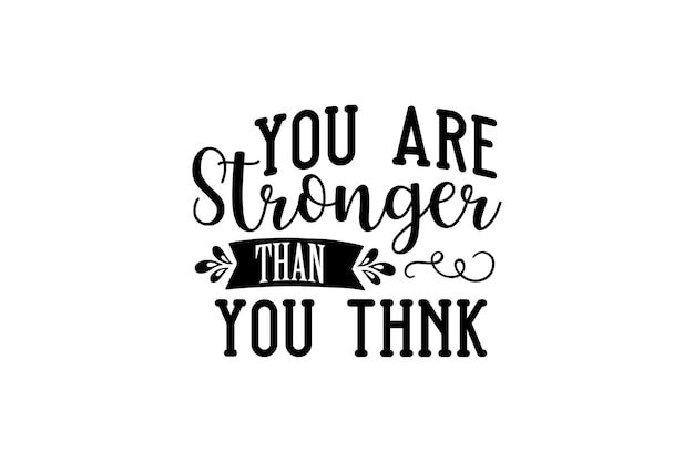 you are stronger than you thnk vector file