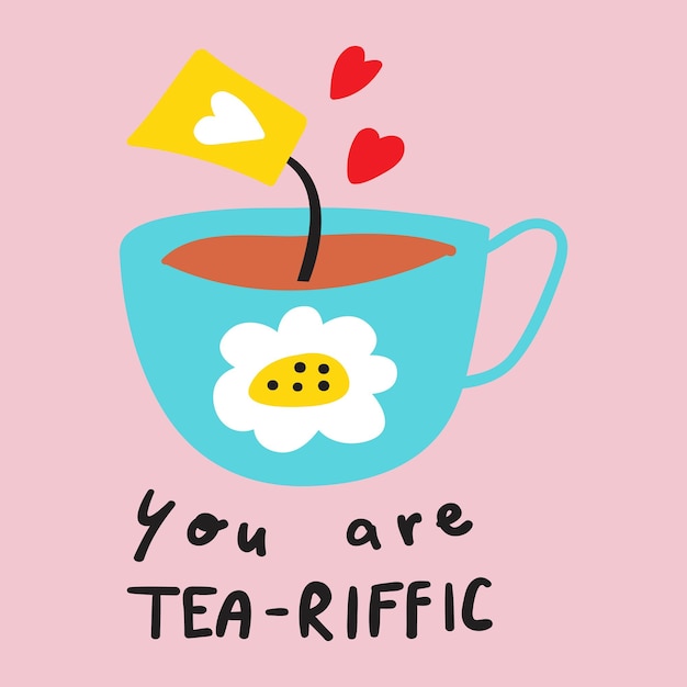 Vector you are teariffic happy cup vector hand drawn illustration