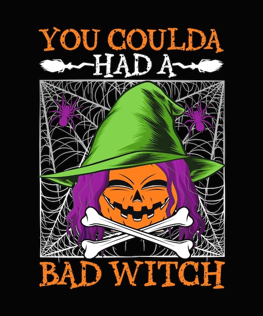 You coulda had a bad witch Halloween T shirt Design