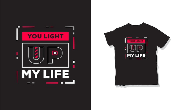 You light up my life t-shirt design