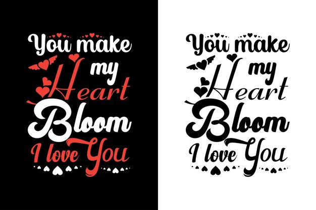 Vector you make my heart bloom i love you. valentine's day lovely romantic vector design template