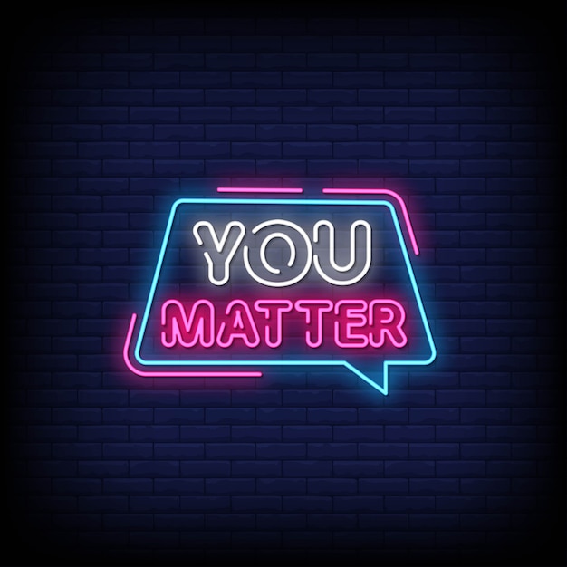 You Matter Neon Signs Style Text  