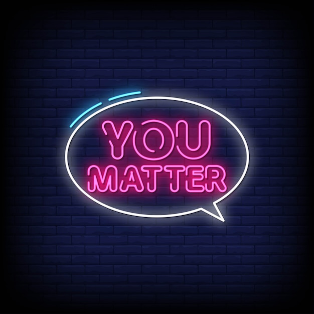 You Matter Neon Signs Style Text 