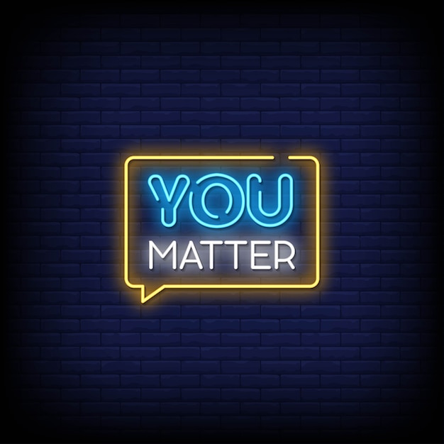 You Matter Neon Signs Style Text  