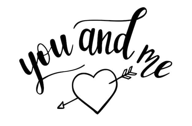 You and me hand lettering with a doodle heart StValentines Day vector