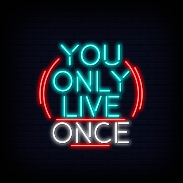 You Only Live Once NeonText