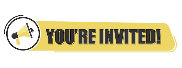 You're invited Megaphone message with text on yellow background Megaphone banner Web design