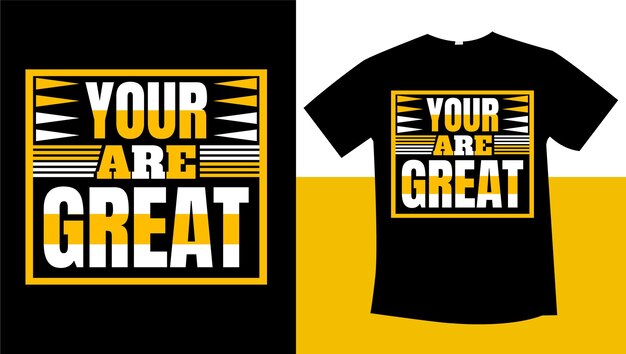 your are great typography tshirt design