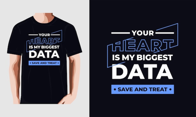 your heart is my biggest data,new quotes t shirt design 