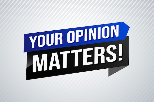 your opinion matters poster banner graphic design icon logo sign symbol social media website coupon