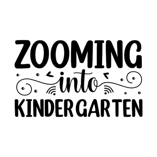 Zooming into kindergarten Unique typography element Premium Vector Design